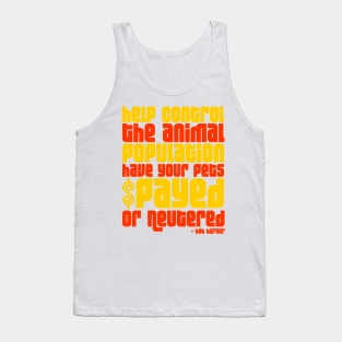 "...Have Your Pets Spayed or Neutered" Bob Barker Tank Top